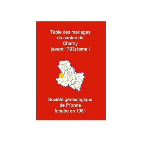 Canton de Charny (89-10) - Tome 1 - A à L