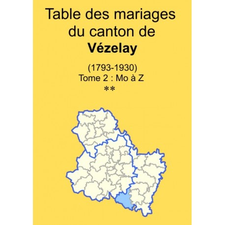 Canton de Vézelay tome 2 - Mo à Z- 1793-1930