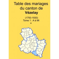 Canton de Vézelay tome 1 - A à MI - 1793-1930