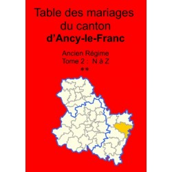 Canton d'Ancy-le-Franc (89-02) - tome 2 - N à Z