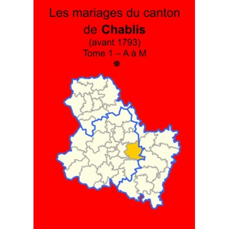 Canton de Chablis (89-09) - Tome 1 - A à L
