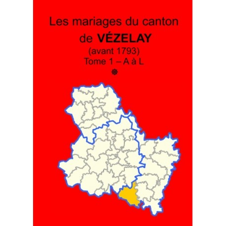 Canton de Vézelay (89-35) - Tome 1 - A à L