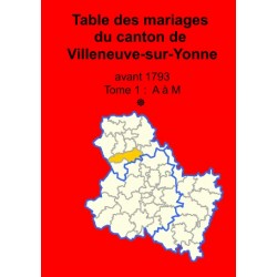 Canton de Villeneuve-sur-Yonne (89-37) - Tome 1 - A à M