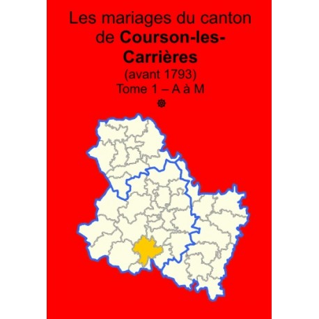 Canton de Courson-les-Carrières (89-14) Tome 1 - A à M