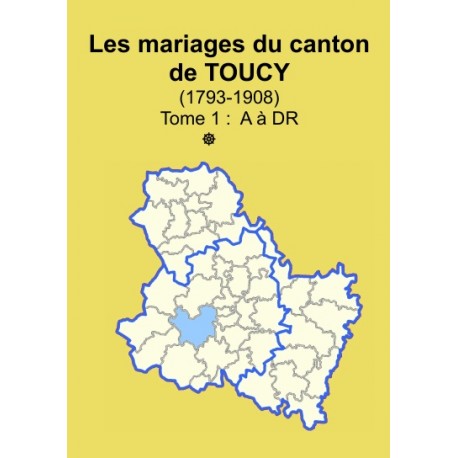 Canton de Toucy (89-33) - Etat civil - Tome 1 - A à DR