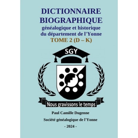 Dictionnaire biographique, généalogique et historique de l'Yonne - Tome 2 - Lettres D à K