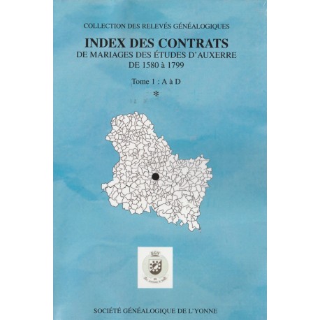 Index des contrats de mariages des études d’Auxerre de 1580-1799 – Tome I